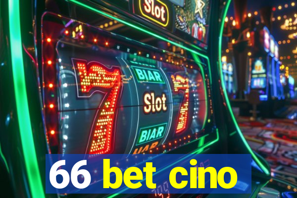 66 bet cino